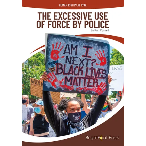 The Excessive Use of Force by Police