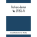 The Franco-German War Of 1870-71