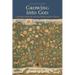Growing Into God: The Fathers of the Church on Christian Maturity