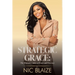 Strategic Grace: The Woman's Guide to Power and Presence: THE WOMAN'S GUIDE TO POWER AND PRESENCE