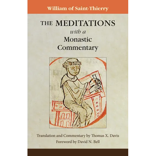 The Meditations with a Monastic Commentary: Volume 91