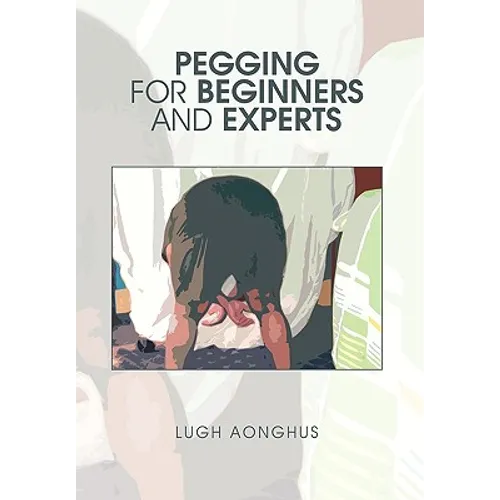 Pegging for Beginners and Experts