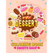 Dessert Coloring Book: Cupcake, Donut, Cake and Friend For Teen, Girls, Kids, Adults
