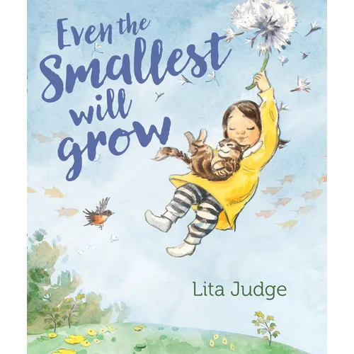Even the Smallest Will Grow