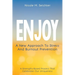 Enjoy: A New Approach to Stress and Burnout Prevention