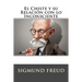 El Chiste y su Relacion con lo Inconsciente (Spanish Edition)