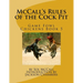 McCall's Rules of the Cock Pit: Game Fowl Chickens Book 5