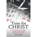 Time for Christ: Seven Christian Principles to Help You Be a Good Steward of Your Time