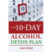 The 10-Day Alcohol Detox Plan: Stop Drinking Easily & Safely