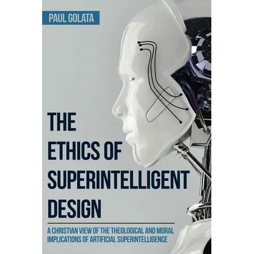 The Ethics of Superintelligent Design: A Christian View of the Theological and Moral Implications of Artificial Superintelligence
