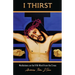 I Thirst.: Meditations on the Fifth Word from the Cross