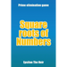 Square Roots of Numbers: Prime Elimination Game