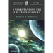 Understanding the Creation Account: Basic Bible Doctrines of the Christian Faith