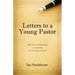 Letters to a Young Pastor: Reflections on Leadership, Community, and the Gospel of Grace
