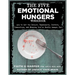 The Five Emotional Hungers Workbook: How to Get the Relief, Equanimity, Control, Connection, and Meaning You're Really Hungry for