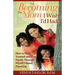 Becoming the Mom I Wish I'd Had: How to Heal Yourself and Your Family Through HEART-Based Parenting