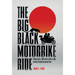 The Big Black Motorbike Ride: A Motorcycle, A Wife and a 3,000(Ish) Mile Journey Through Europe and Time