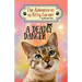 A Deadly Danger: The Adventures of Kitty Corner, Book 3: A Cat Adventure for Young Readers