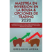 Maestría en Inversión en la Bolsa & Opciones de Trading 2020: La guía completa para generar ingresos pasivos en línea, invirtiendo en Acciones, Futuro