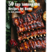 50 Easy Summer BBQ Recipes for Home