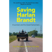Saving Harlan Brandt: A Survivor and His Good Samaritans