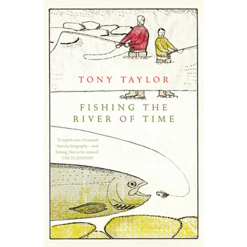 Fishing the River of Time: A Grandfather's Story