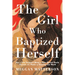 The Girl Who Baptized Herself: How a Lost Scripture about a Saint Named Thecla Reveals the Power of Knowing Our Worth
