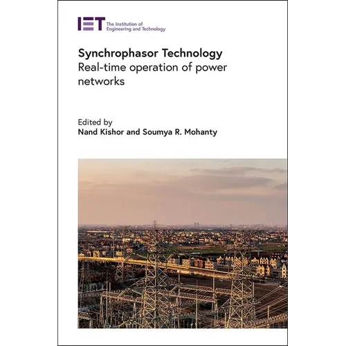 Synchrophasor Technology: Real-Time Operation of Power Networks