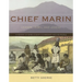 Chief Marin: Leader, Rebel, and Legend