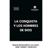 La conquista y los hombres de Dios