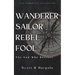 Wanderer Sailor Rebel Fool: The God Who Rescues