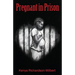 Pregnant in Prison