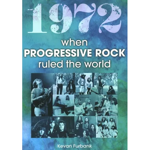 1972 When Progressive Rock Ruled the World