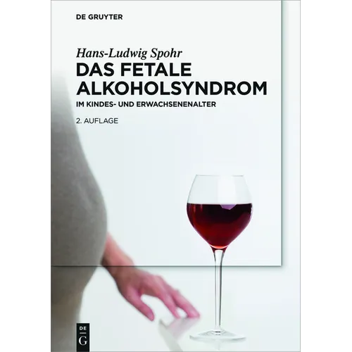Das Fetale Alkoholsyndrom: Im Kindes- Und Erwachsenenalter