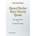 Blessed Mother Mary Directly Speaks: Apparitions and The End of Times