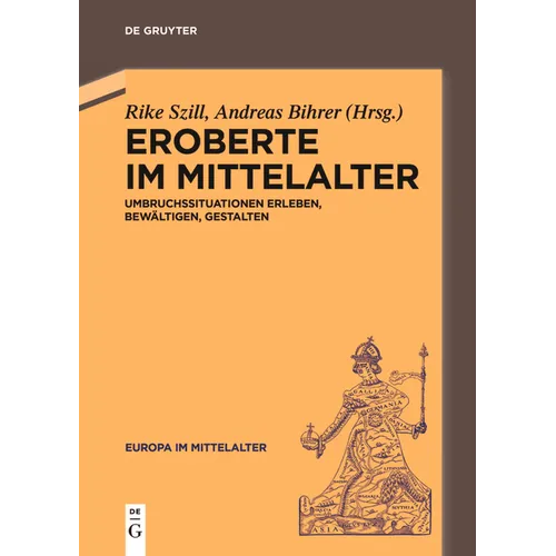 Eroberte Im Mittelalter: Umbruchssituationen Erleben, Bewältigen, Gestalten