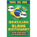 Brazilian Slang Dictionary: Your Essential Guide to Everyday Portuguese, Understand and Speak Like a Brazilian