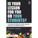 Is Your Lesson for You or Your Students?: A Framework for Student-Centered, Culturally Responsive, and Aligned Instruction