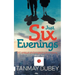Just Six Evenings