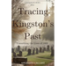 Tracing Kingston's Past