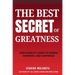 The Best Secret of Greatness