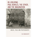 Re-creating Paul Bowles, the Other, and the Imagination: Music, Film, and Photography