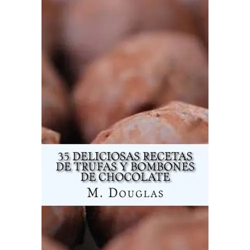 35 Deliciosas Recetas de Trufas y Bombones de Chocolate