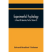 Experimental Psychology; A Manual Of Laboratory Practice (Volume Ii)