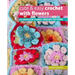 Cute & Easy Crochet with Flowers: 35 Fantastic Floral Crochet Patterns