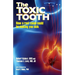The Toxic Tooth: How a root canal could be making you sick