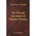 The Life And Adventures Of Nicholas Nickleby: (World Classics, Unabridged)
