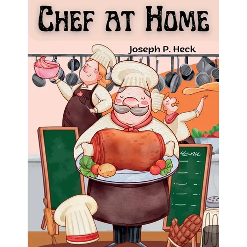 Chef at Home: Complete Healthy Cookbook