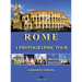Rome a photographic tour: 122 amazing photos