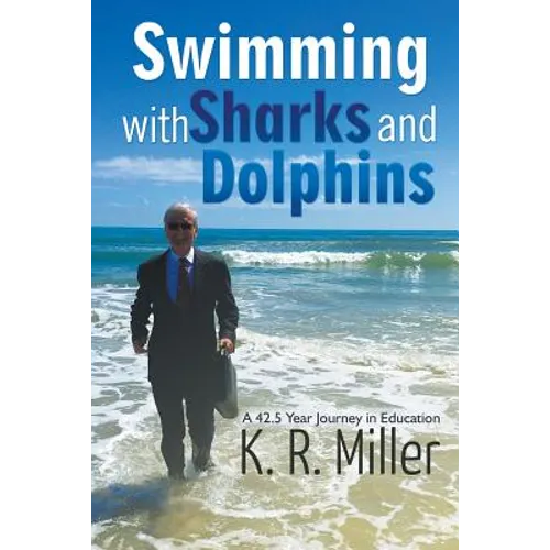 Swimming with Sharks and Dolphins: A 42.5 Year Journey in Education